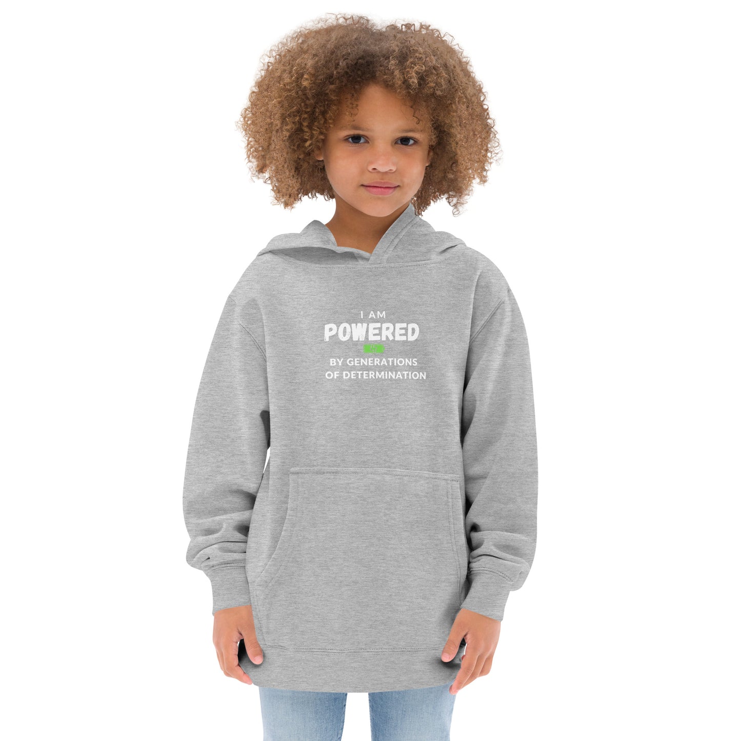 I Am Powered by Generations of Determination Kids fleece hoodie