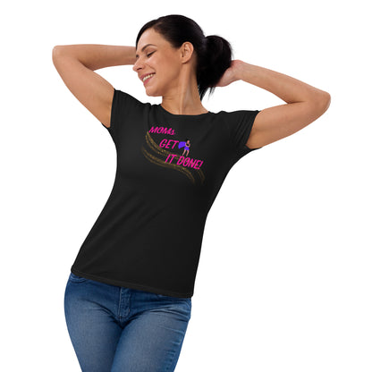 Moms Get It Done Women's short sleeve t-shirt