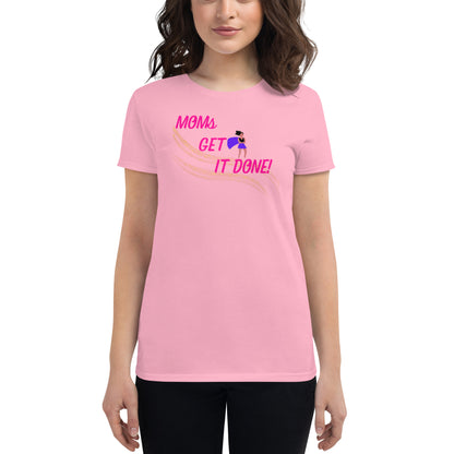 Moms Get It Done Women's short sleeve t-shirt