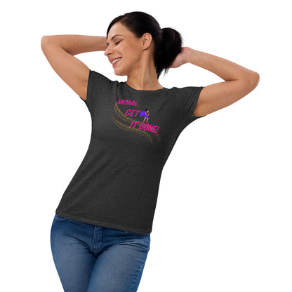 Moms Get It Done Women's short sleeve t-shirt