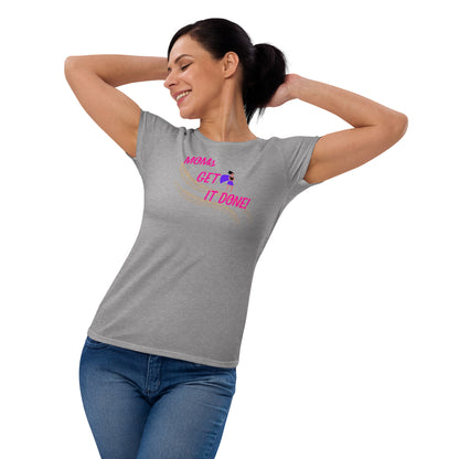 Moms Get It Done Women's short sleeve t-shirt