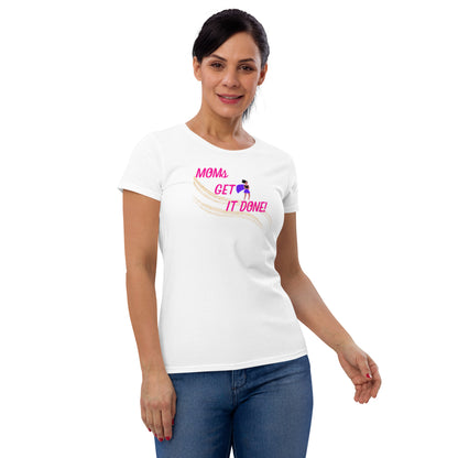 Moms Get It Done Women's short sleeve t-shirt