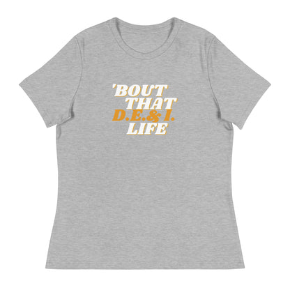 Athletic Heather Gray t-shirt.  Bout That D.E.I . Life written on the front