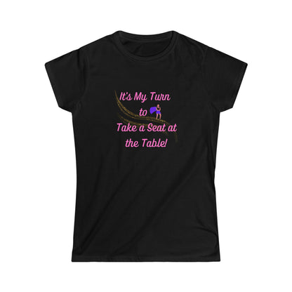 Take a Seat at the Table Women's Softstyle Tee