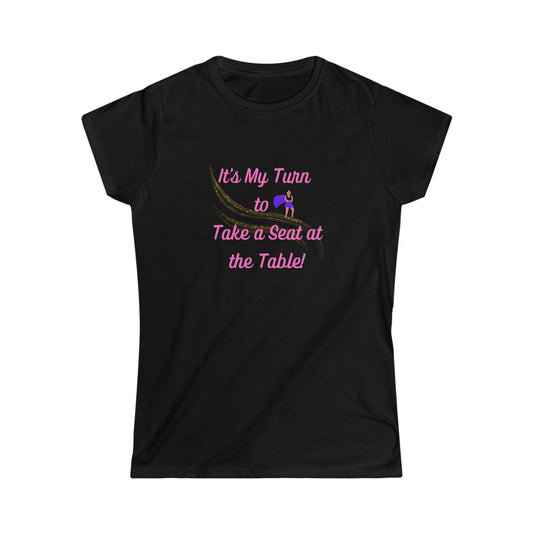 Take a Seat at the Table Women's Softstyle Tee