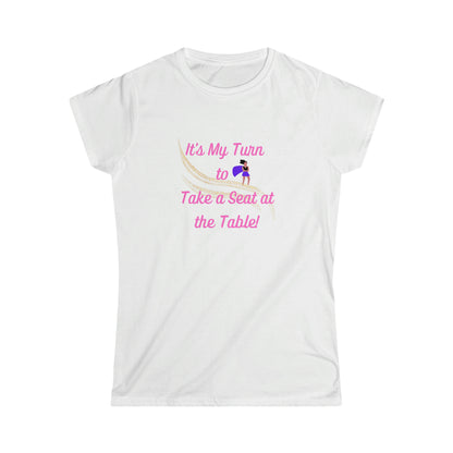 Take a Seat at the Table Women's Softstyle Tee